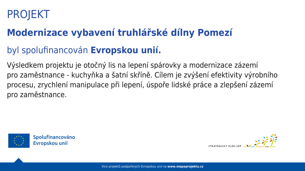 Realizace projektu "Modernizace vybavení truhlářské dílny  v Pomezí"